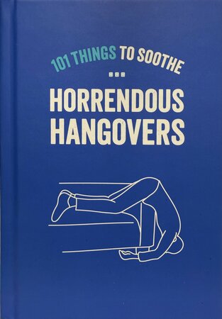 101 Things Horrendous Hangovers - image 1
