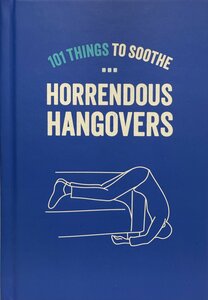 101 Things Horrendous Hangovers - image 1