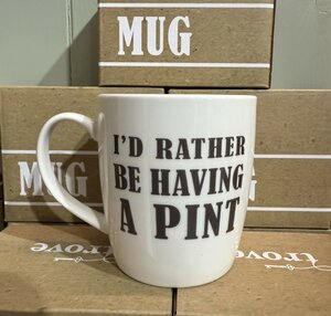 I'd Rather Be Having A Pint Mug